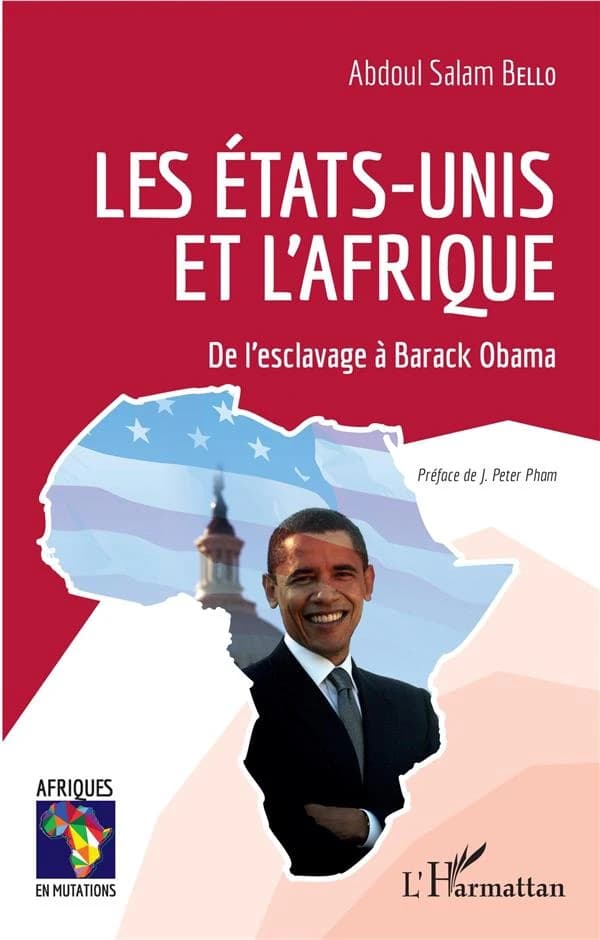 Les États-Unis et l'Afrique : de l'esclavage à Barack Obama
