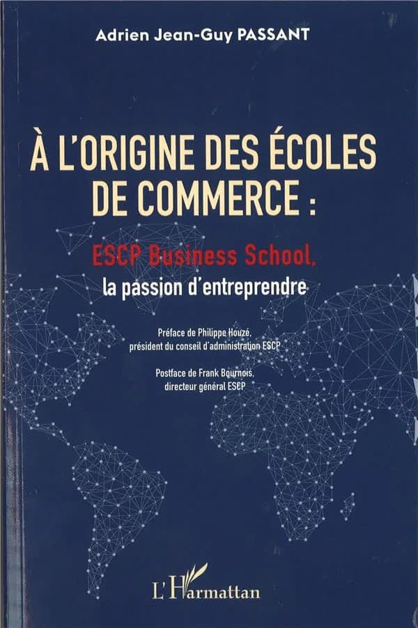À l'origine des écoles de commerce : ESCP Business School, la passion d'entreprendre