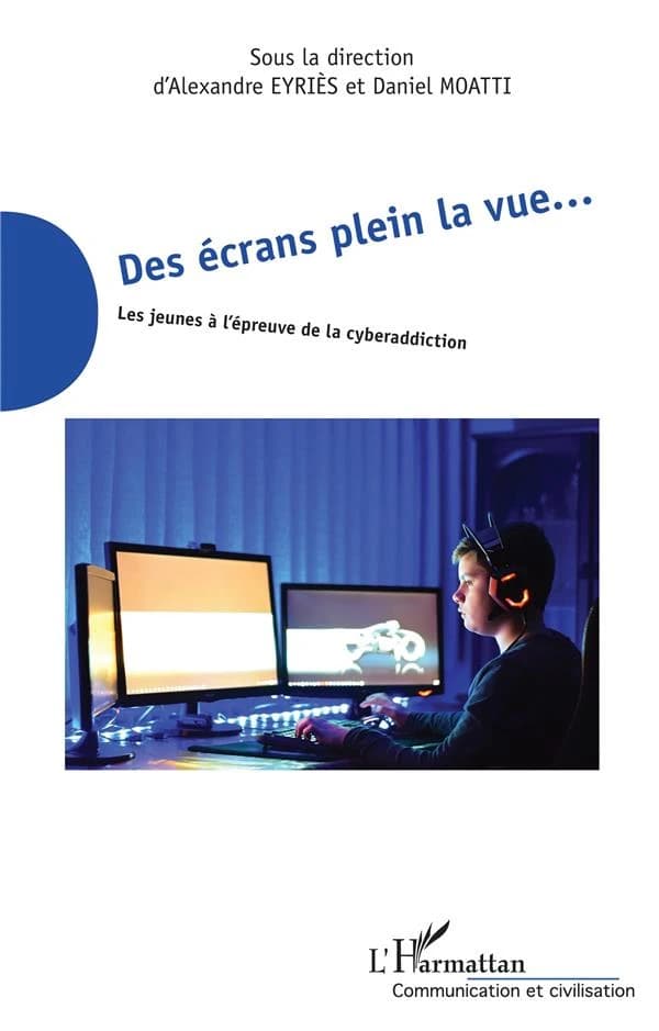 Des écrans plein la vue : les jeunes à l'épreuve de la cyberaddiction