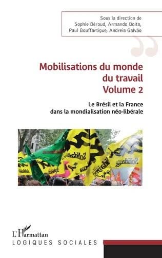 Le Brésil et la France dans la mondialisation néo-libérale. Volume 1, Changements politiques et classes sociales