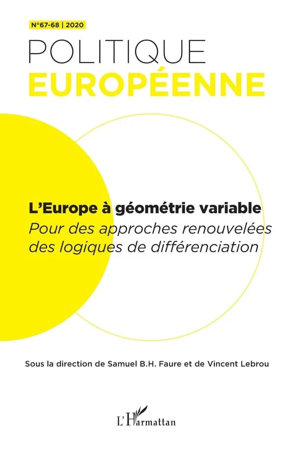 L'Europe à géométrie variable : pour des approches renouvelées des logiques de différenciation