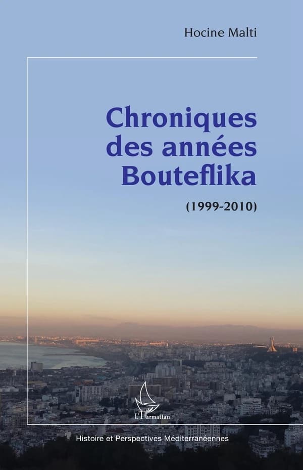Chroniques des années Bouteflika : 1999-2010