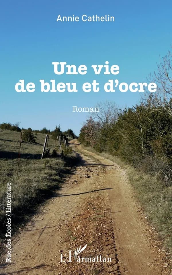 Une vie de bleu et d'ocre : roman