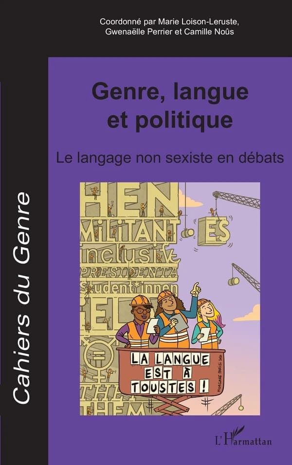 Genre, langue et politique ; le langage non sexiste en débats