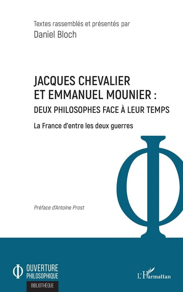 Jacques Chevalier et Emmanuel Mounier : deux philosophes face à leur temps : la France d'entre les deux guerres