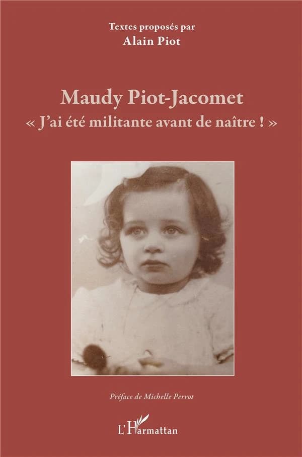 Maudy Piot-Jacomet : "j'ai été militante avant de naître !"
