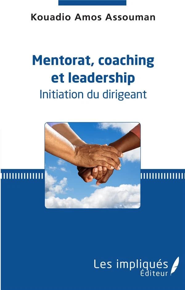 Mentorat, coaching et leadership : initiation du dirigeant