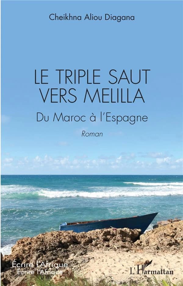 Le triple saut vers Melilla : du Maroc à l'Espagne : roman