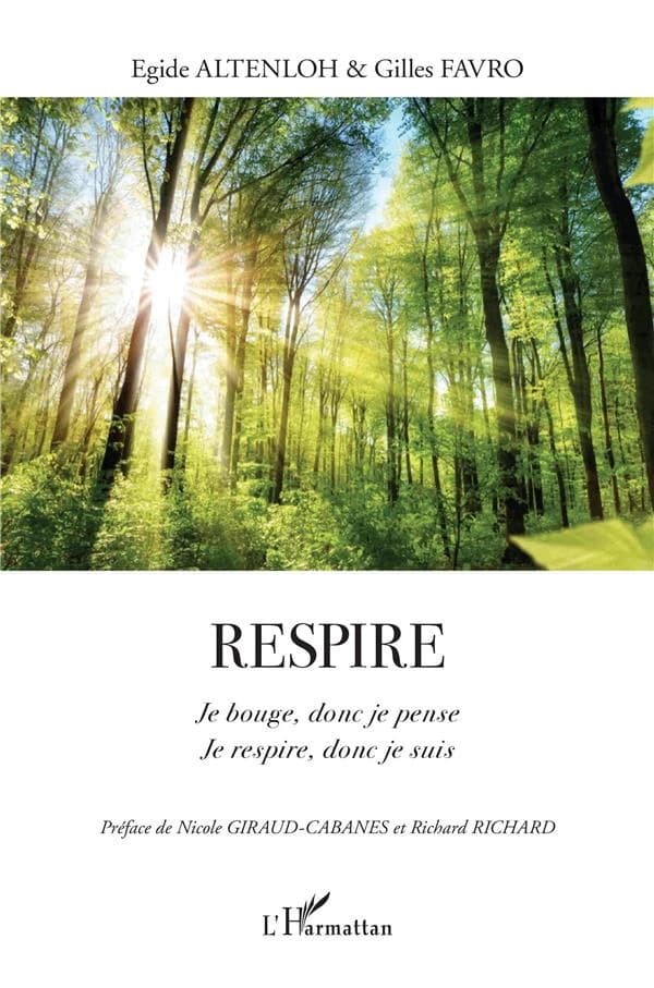 Respire : je bouge, donc je pense, je respire, donc je suis