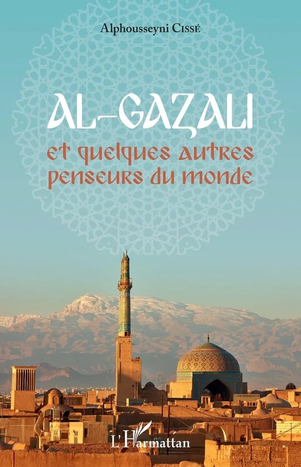 Al-Gazali : et quelques autres penseurs du monde