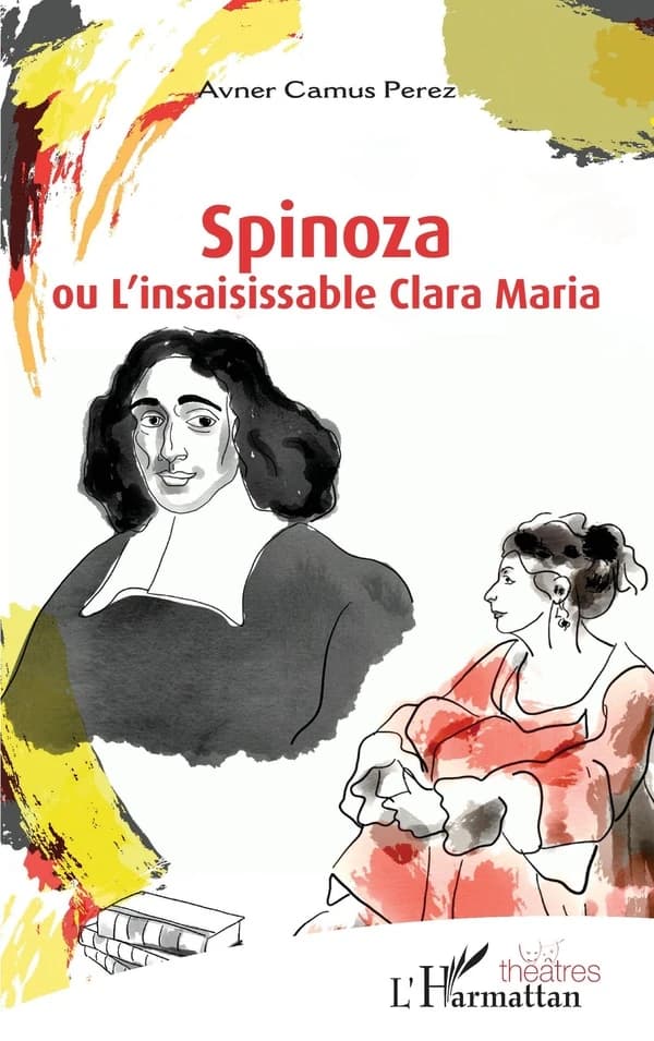 Spinoza : ou l'insaisissable Clara Maria