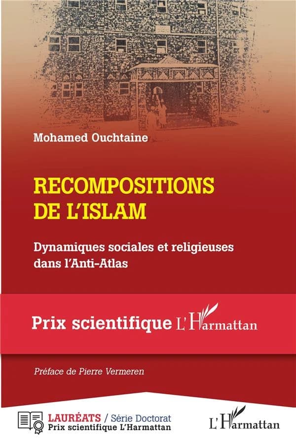 Recompositions de l'islam : dynamiques sociales et religieuses dans l'anti-Atlas
