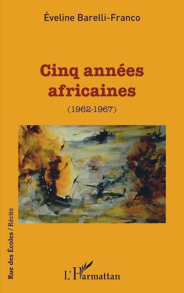 Cinq années africaines : 1962-1967