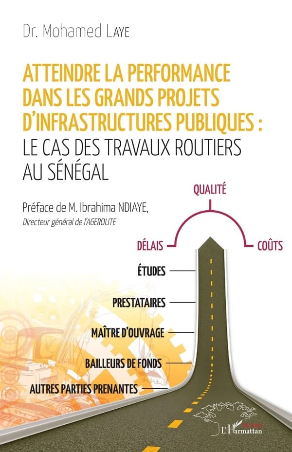 Atteindre la performance dans les grands projets d'infrastructures publiques : le cas des travaux routiers au Sénégal