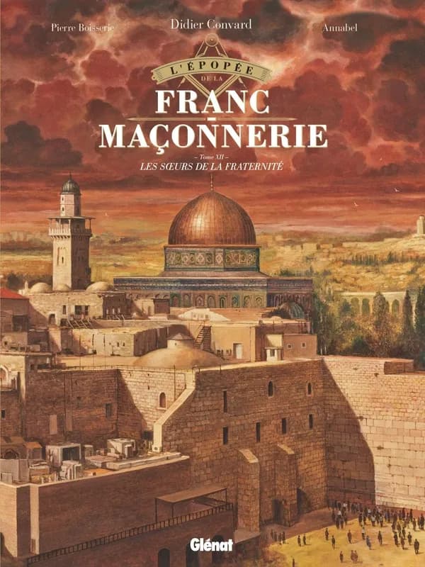 L'épopée de la franc-maçonnerie. Tome XII, Les soeurs de la Fraternité