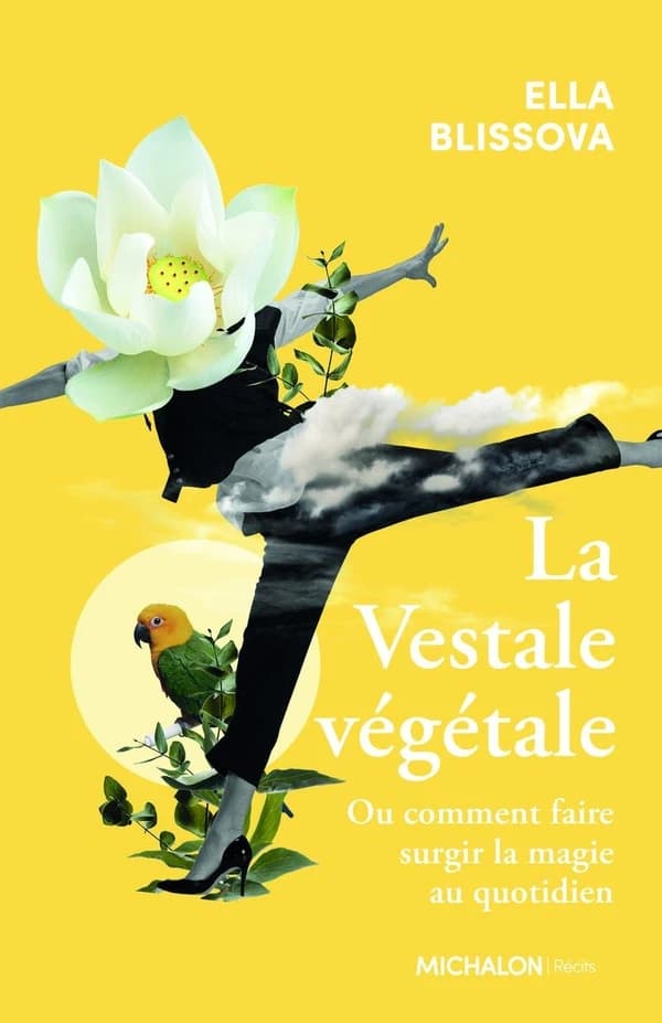 La Vestale végétale : Ou comment faire surgir la magie au quotidien
