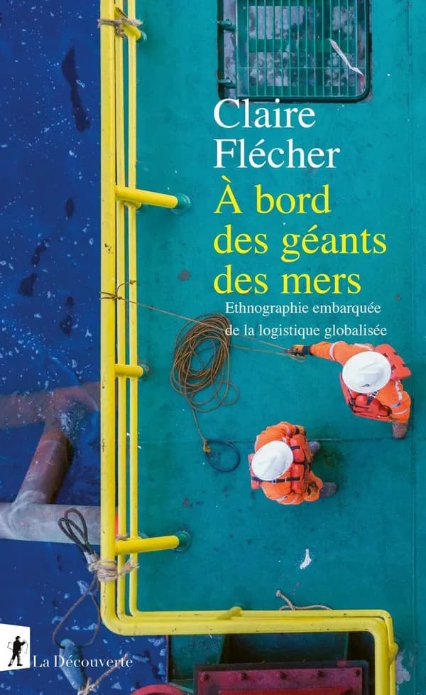 À bord des géants des mers : ethnographie embarquée de la logistique globalisée