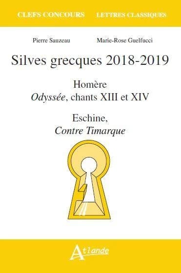 Silves grecques 2018-2019 : Homère, "Odyssée", chants XIII et XIV, Eschine, "Contre Timarque"