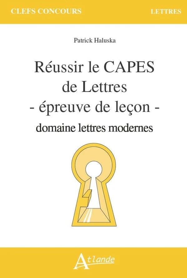 Réussir le CAPES de lettres : épreuve de leçon : domaine lettres modernes