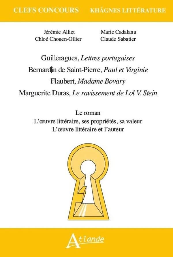 Guilleragues, "Lettres portugaises", Bernardin de Saint-Pierre, "Paul et Virginie", Flaubert, "Madame Bovary", Marguerite Duras, "Le ravissement de Lol V. Stein" : le roman, l'oeuvre littéraire, ses propriétés, sa valeur, l'oeuvre littéraire et l'auteur