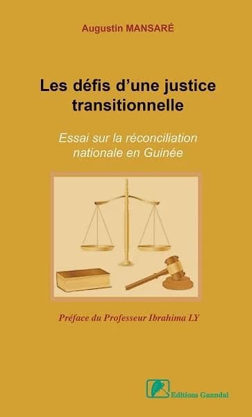 Les défis d'une justice transitionnelle : essai sur la réconciliation nationale en Guinée