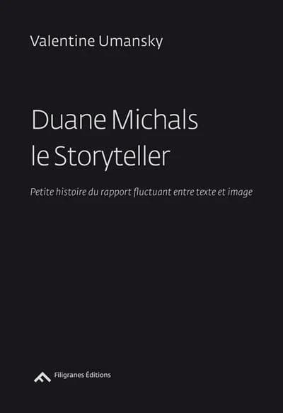 Duane Michals, le Storyteller : petite histoire du rapport fluctuant entre texte et image