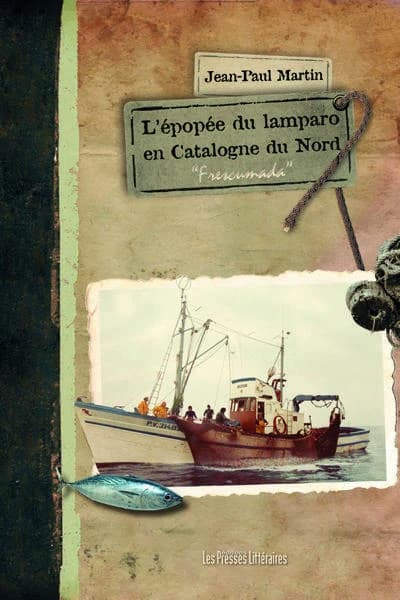 L'épopée du lamparo en Catalogne du Nord : frescumada
