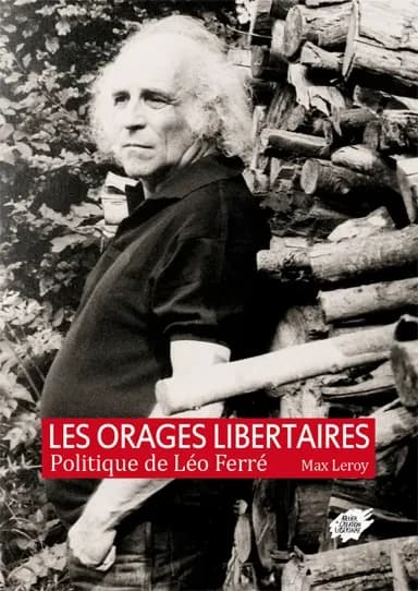 Les orages libertaires : politique de Léo Ferré