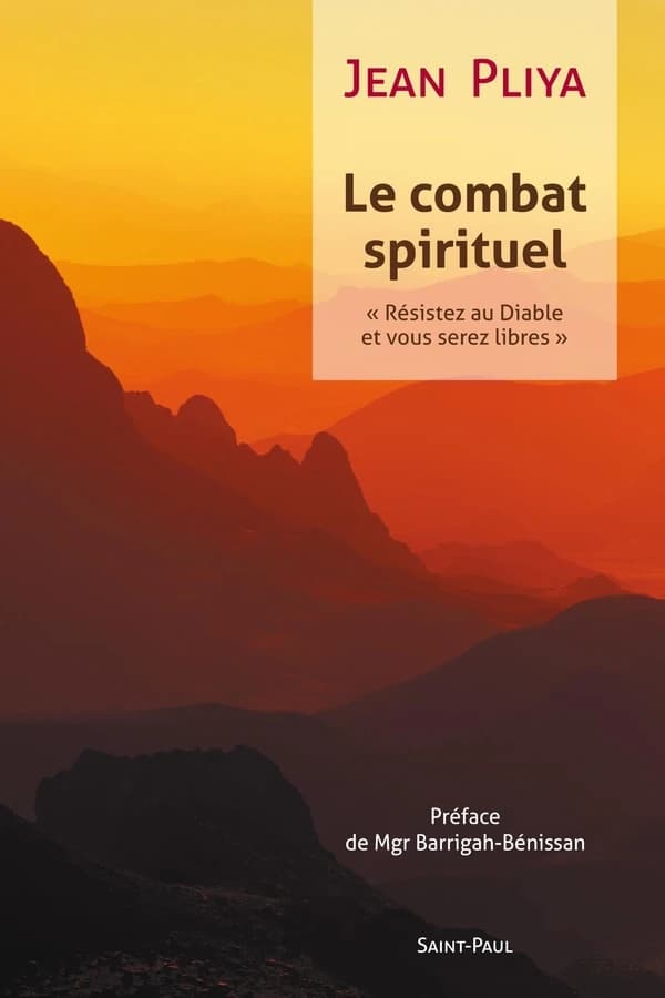 Le combat spirituel ; résistez au diable et vous serez libres