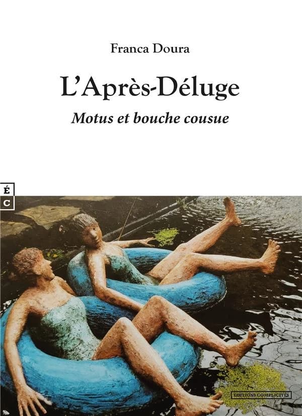 L'après-déluge : motus et bouche cousue