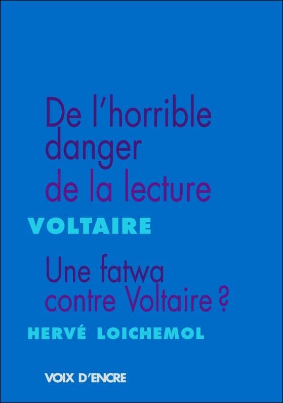 De l'horrible danger de la lecture ; suivi de Liberté d'imprimer ; Livres ; Fanatisme