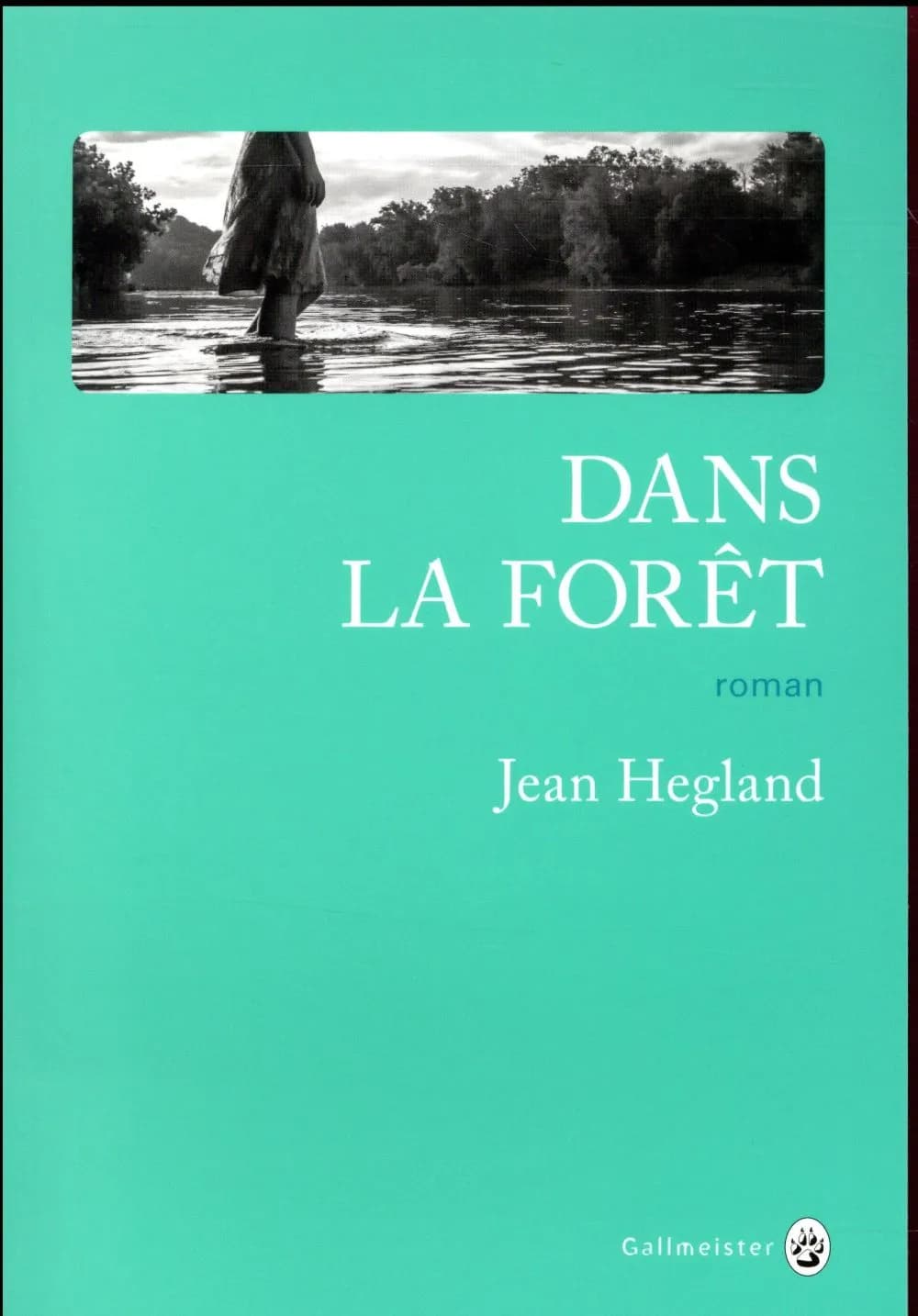 Dans la forêt : roman