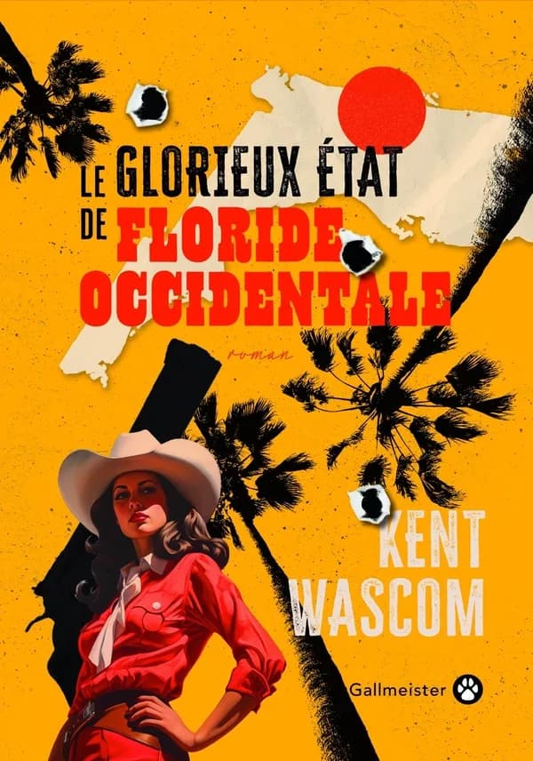 Le glorieux État de Floride occidentale : roman