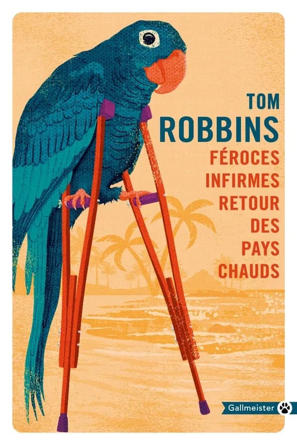 Féroces infirmes, retour des pays chauds : roman