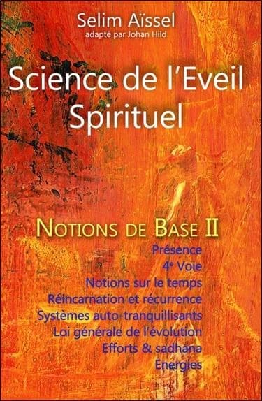 Science de l'éveil spirituel : notions de base de psycho-anthropologie. Tome II