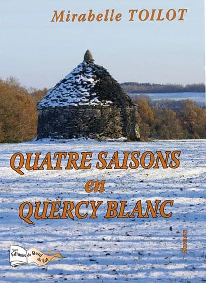 Quatre saisons en Quercy blanc : roman