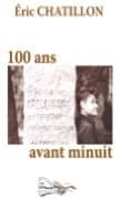 100 ans avant minuit : in memoriam