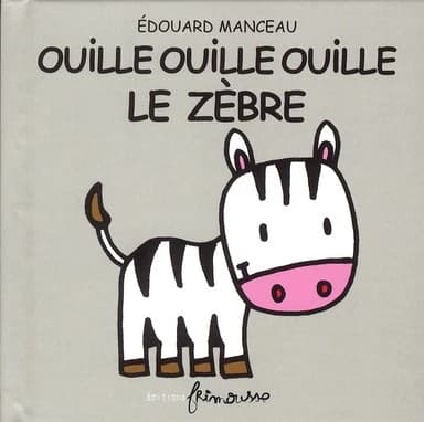 Ouille Ouille Ouille le zèbre