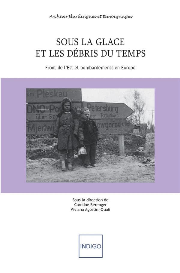 Sous la glace et les débris du temps : front de l'Est et bombardements en Europe