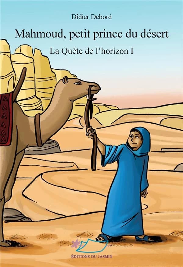 Mahmoud, petit prince du désert : roman