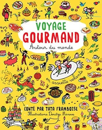 Voyage gourmand : autour du monde en assiette volante