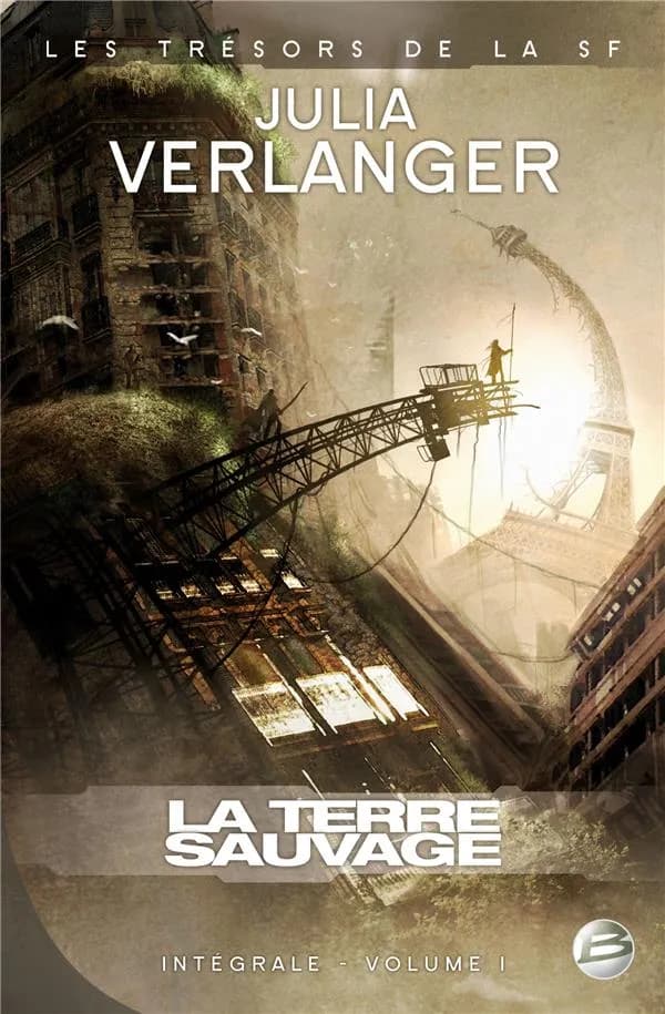 La Terre sauvage, l'intégrale, tome 1