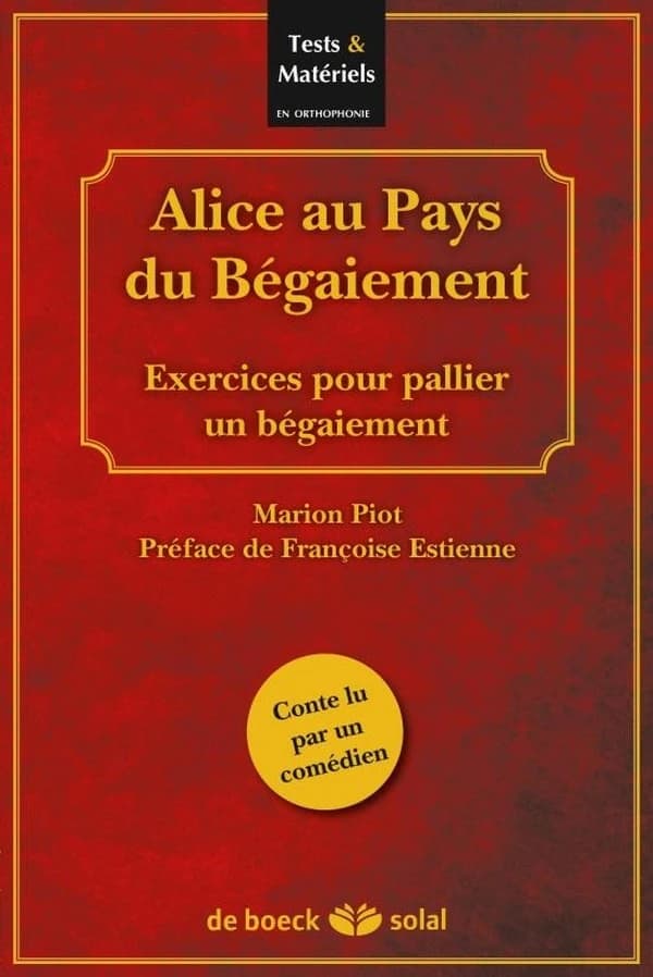 Alice au pays du begaiement ; exercices pour pallier un begaiement