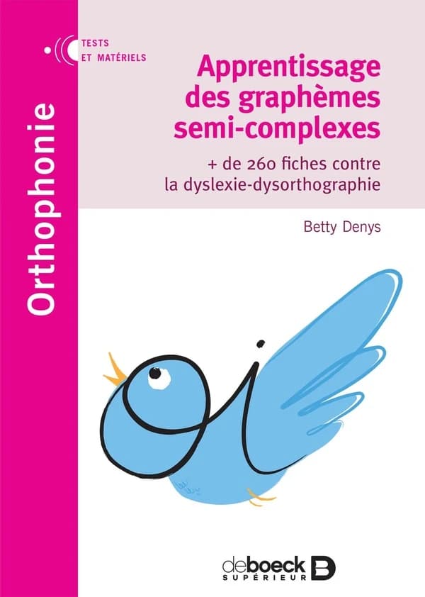 Apprentissage des graphèmes semi-complexes : + de 260 fiches contre la dyslexie-dysorthographie
