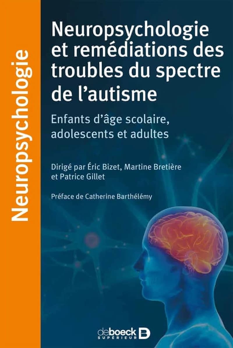 Prises en charge neuropsychologiques de l'autisme : enfants d'âge scolaire, adolescents et adultes