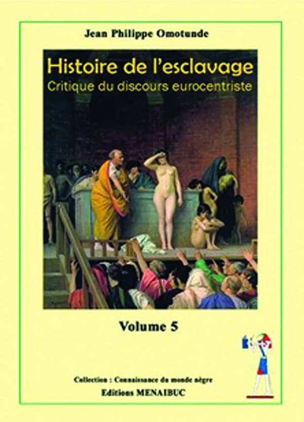 Histoire de l'esclavage : critique du discours eurocentriste