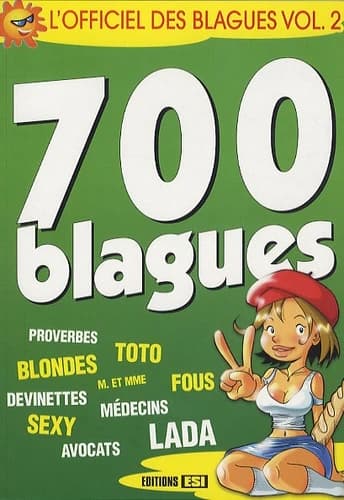 700 BLAGUES - L'OFFICIEL DES BLAGUES VOL.2