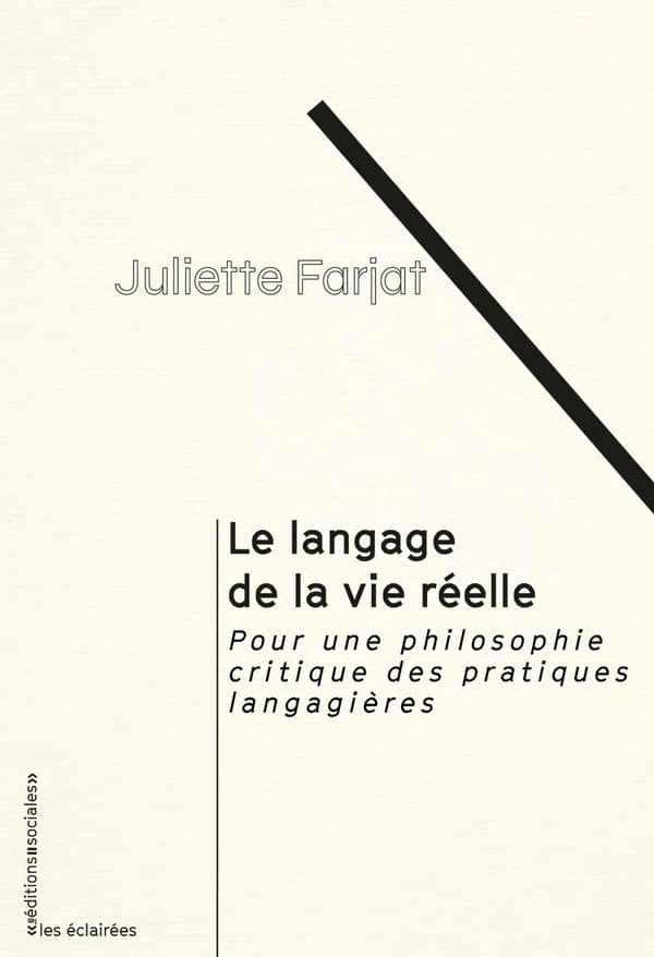 Le langage de la vie réelle : Pour une philosophie critique des pratiques langagières
