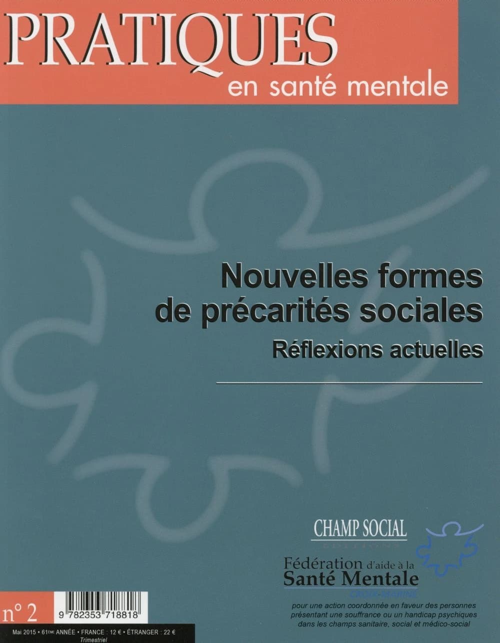 Pratiques en santé mentale 2015 Tome 2 ; réponses actuelles aux nouvelles formes de précarité sociale