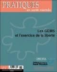 Pratiques en santé mentale 2015 Tome 4 ; les GEMS et l'exercice de la liberté